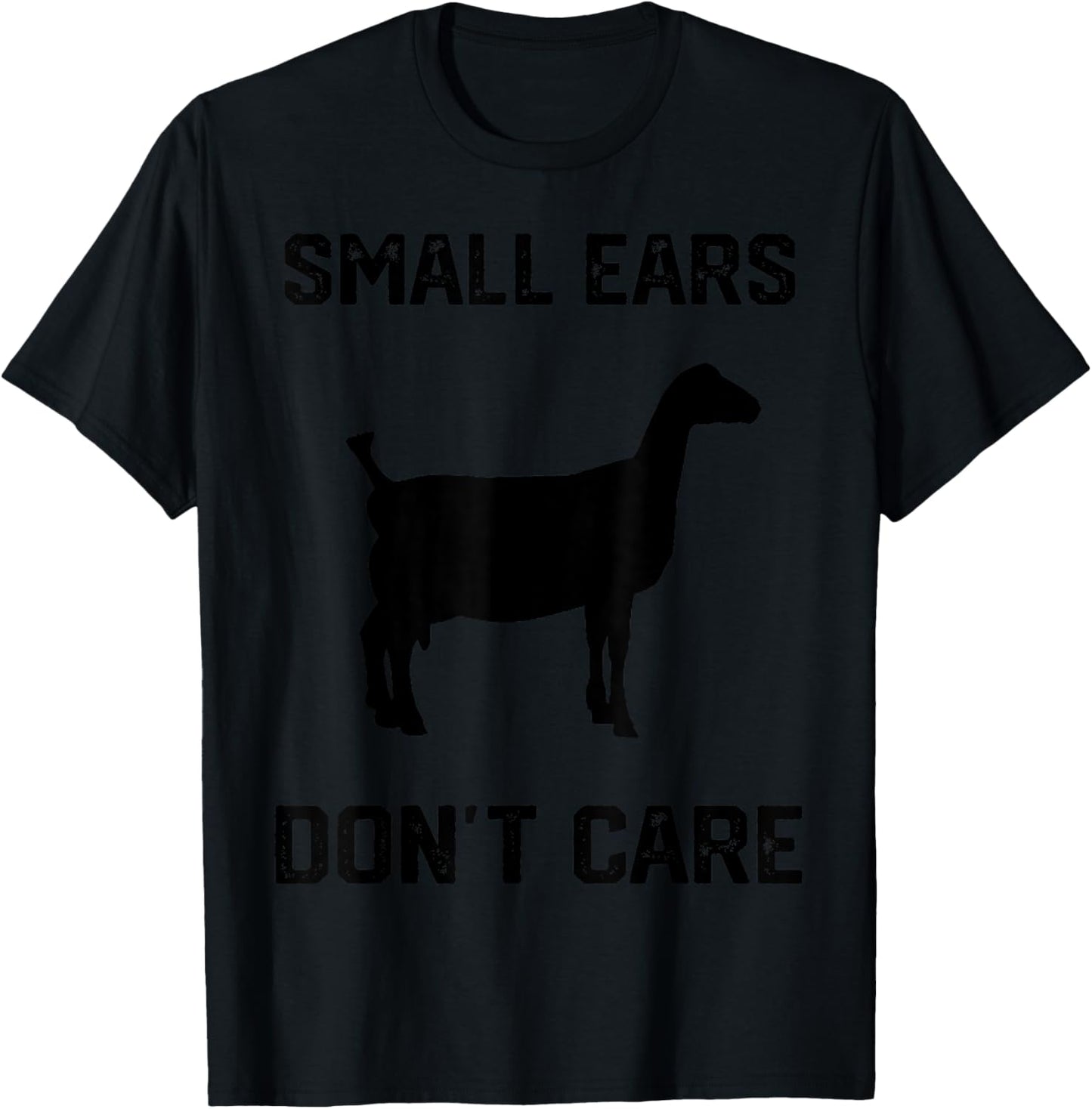 small ears don't care funny goat funny Lamancha Goat T-Shirt - T-Shirt | Black