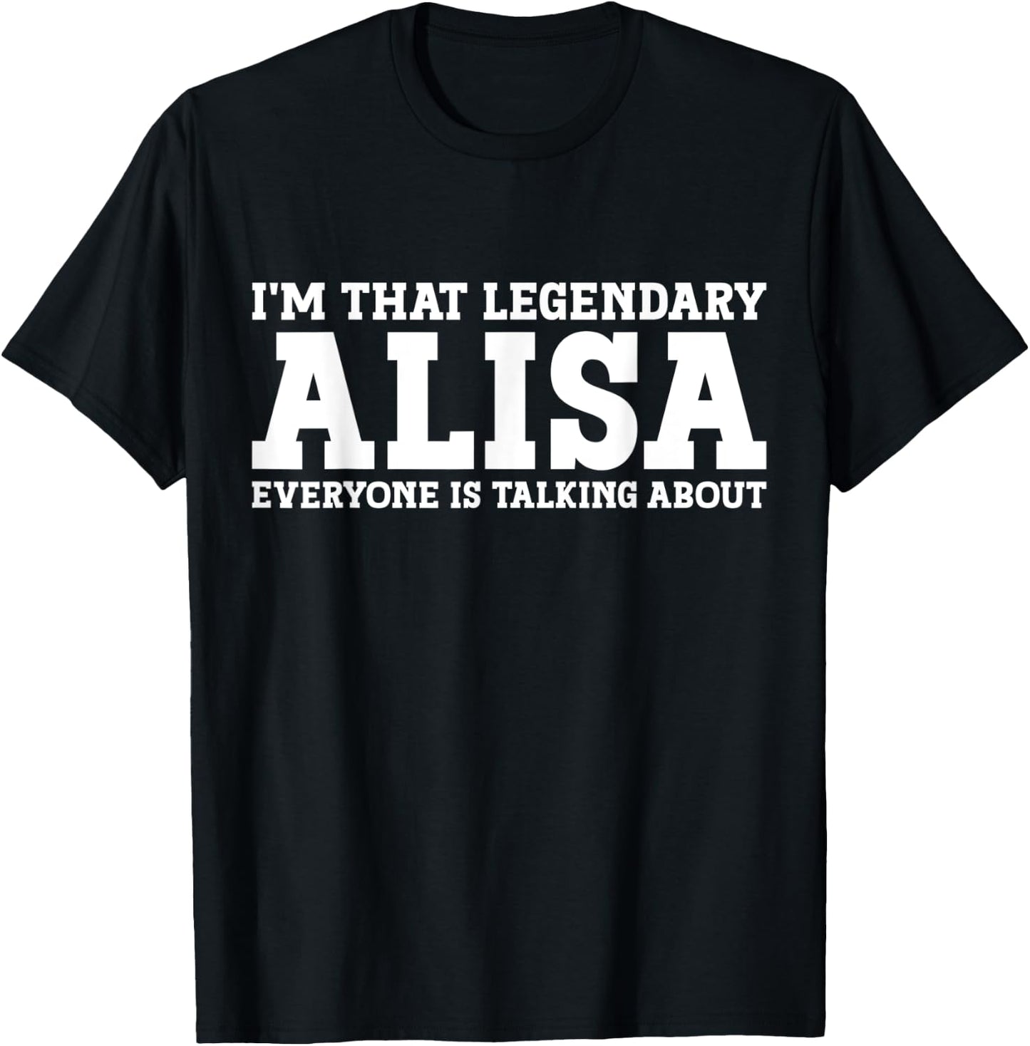 Alisa Personal Name Women Girl Funny Alisa T-Shirt - T-Shirt | Black