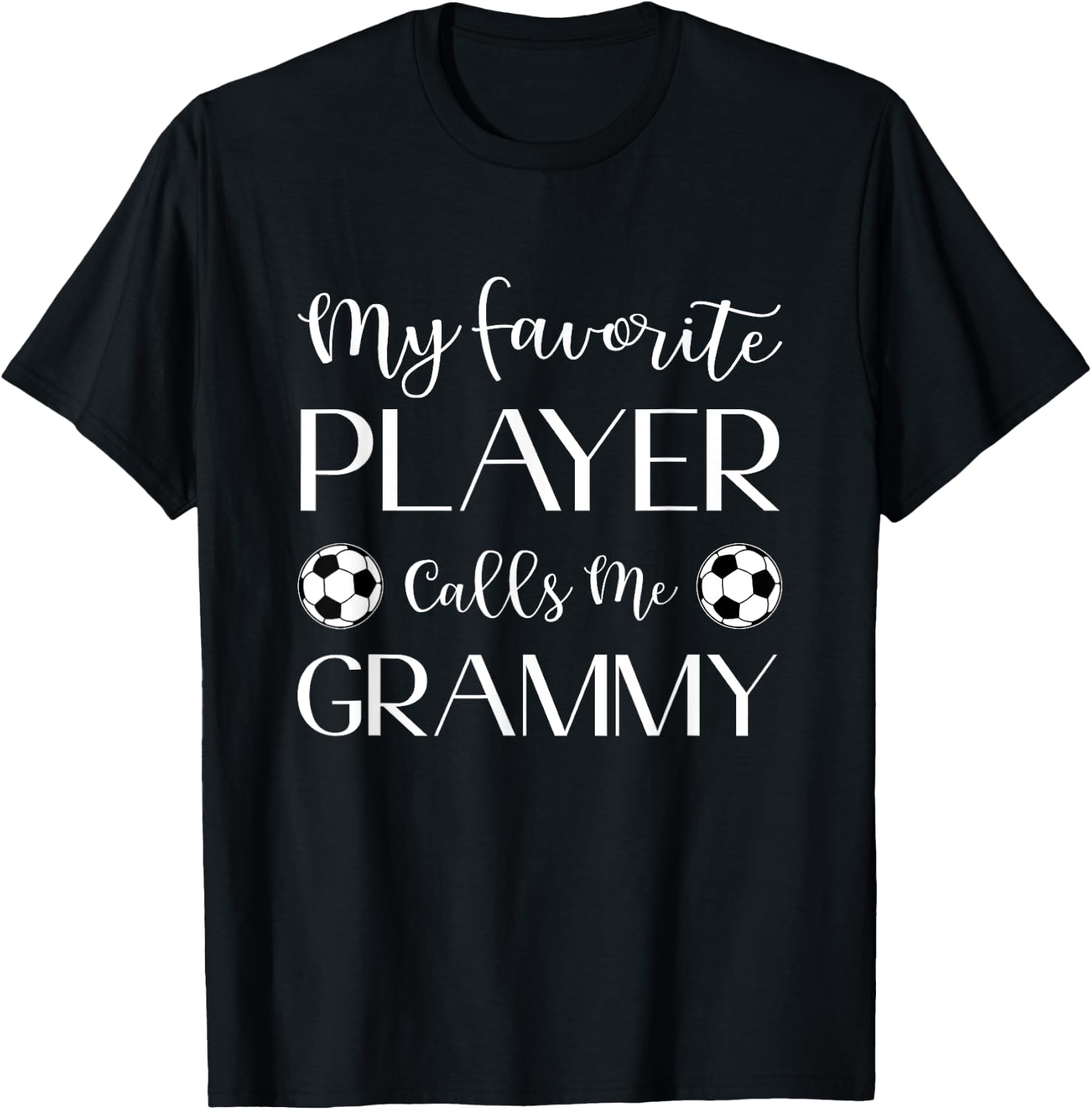Soccer My Favorite Player Calls Me Grammy Grandma T-Shirt - T-Shirt | Black