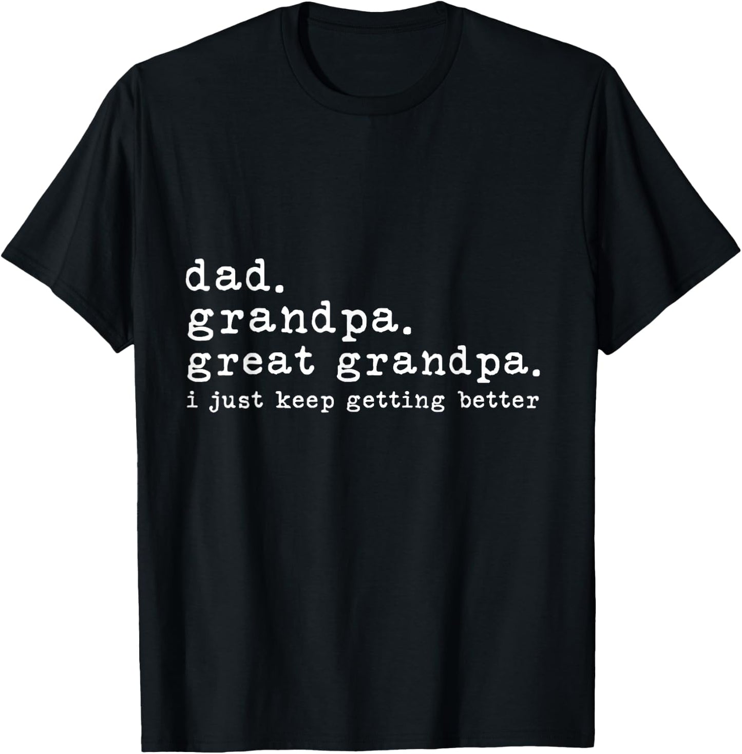 Dad Grandpa Great Grandpa Funny fathers day Great Grandpa T-Shirt - T-Shirt | Black