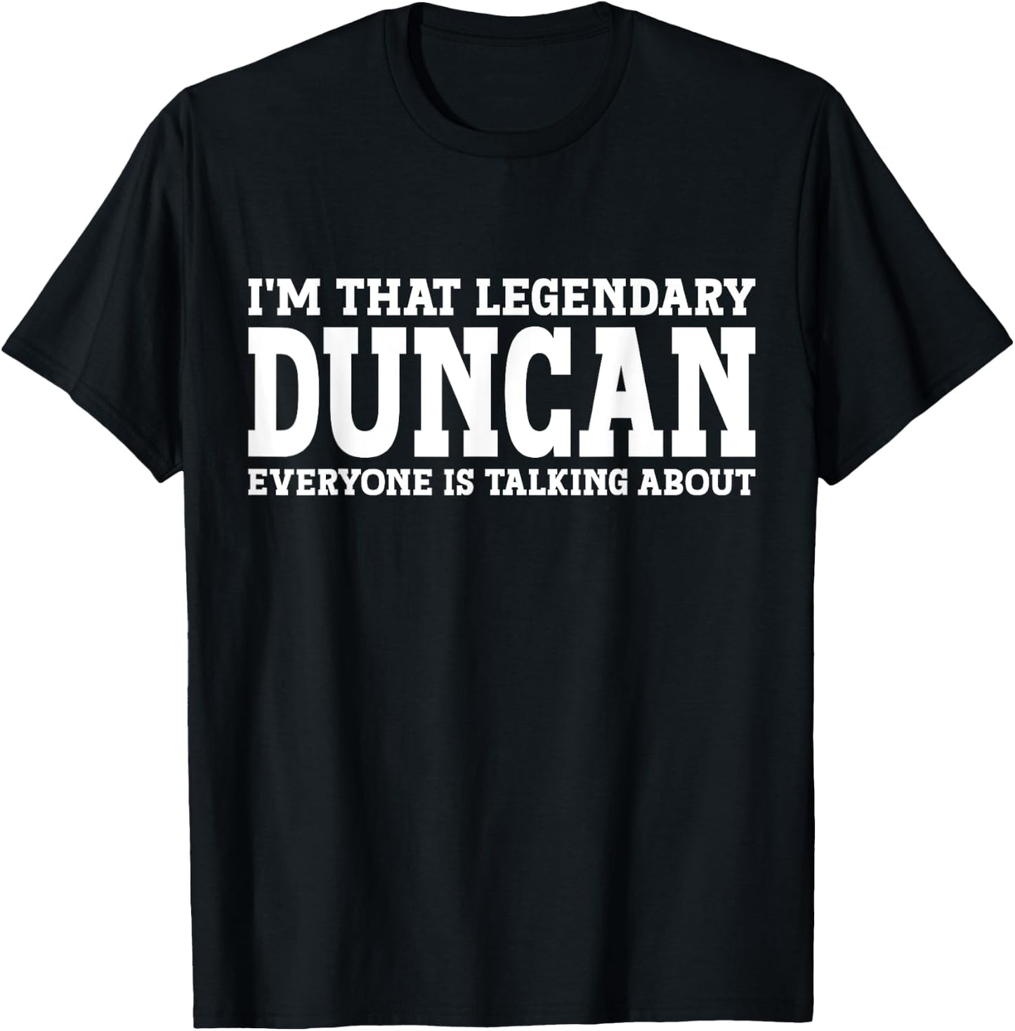 Duncan Personal Name First Name Funny Duncan T-Shirt - T-Shirt | Black
