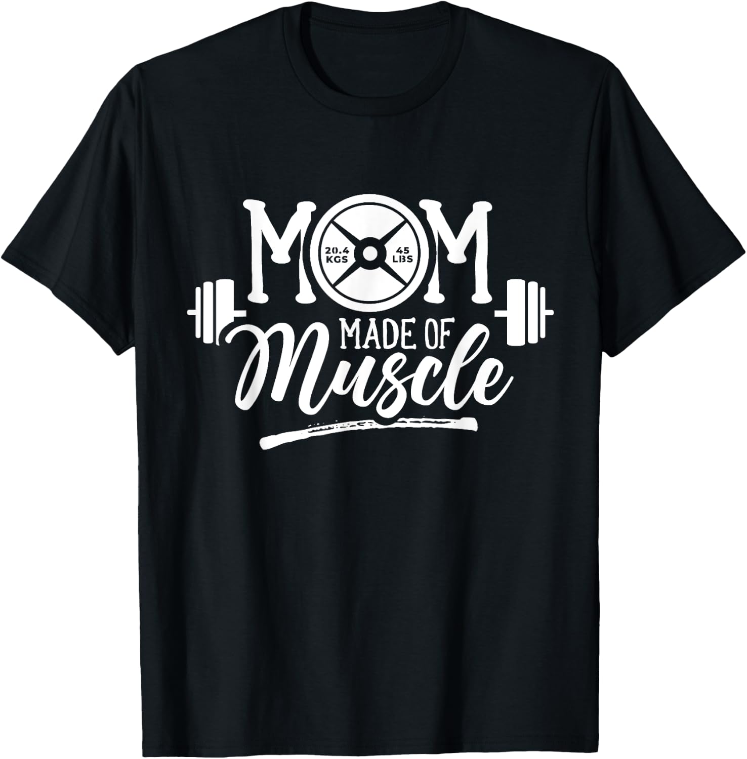 Mom Made Of Muscle Weightlifting Gym Training Workout T-Shirt - T-Shirt | Black