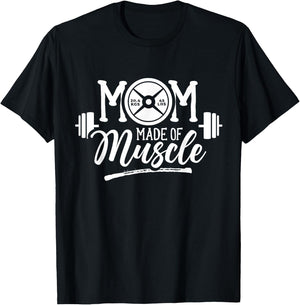 Mom Made Of Muscle Weightlifting Gym Training Workout T-Shirt - T-Shirt | Black