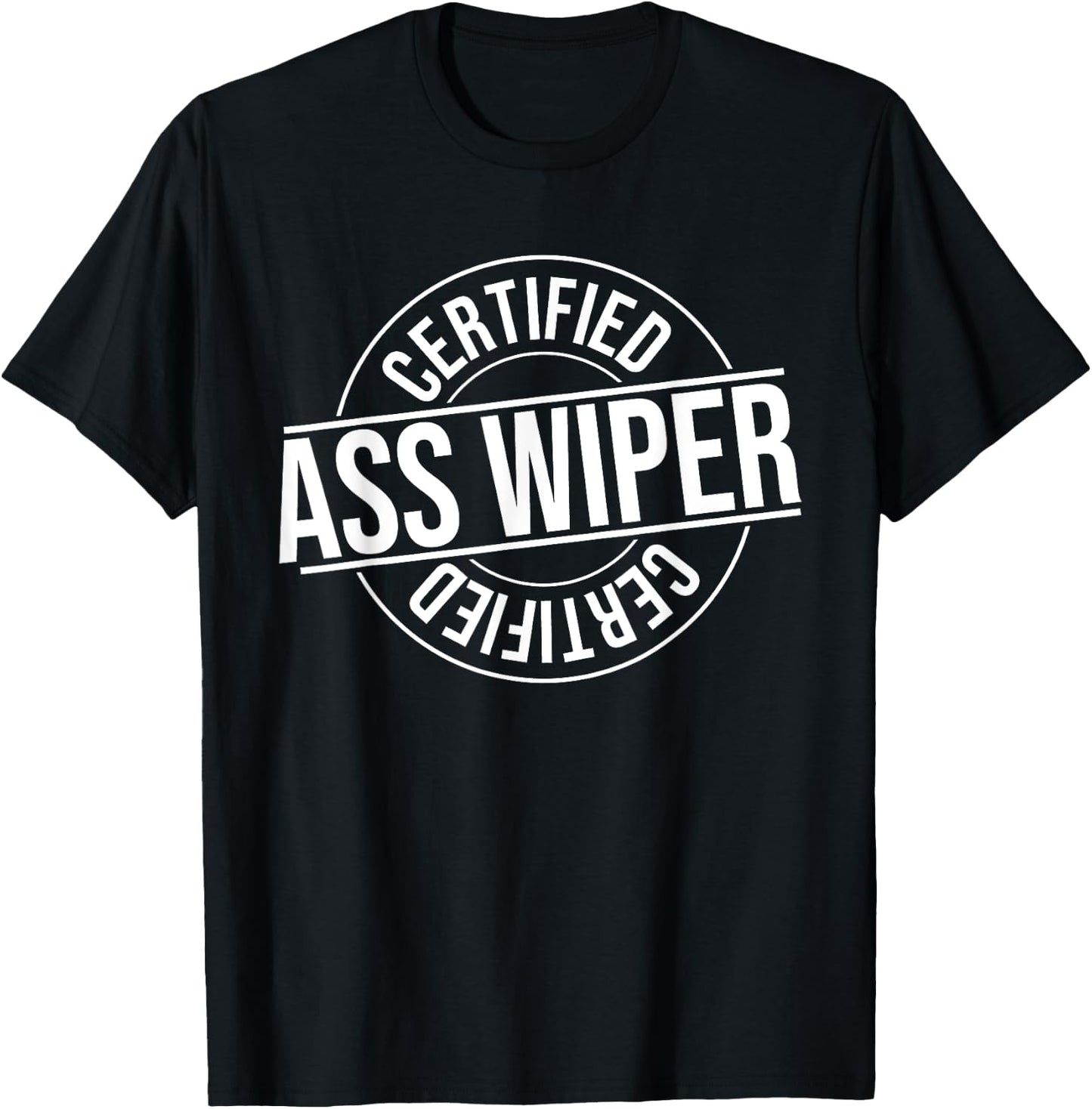 Humor Graphic Apparel And Gifts Certified Ass Wiper Certified Health Aide Funny Vintage T-Shirt - T-Shirt | Black