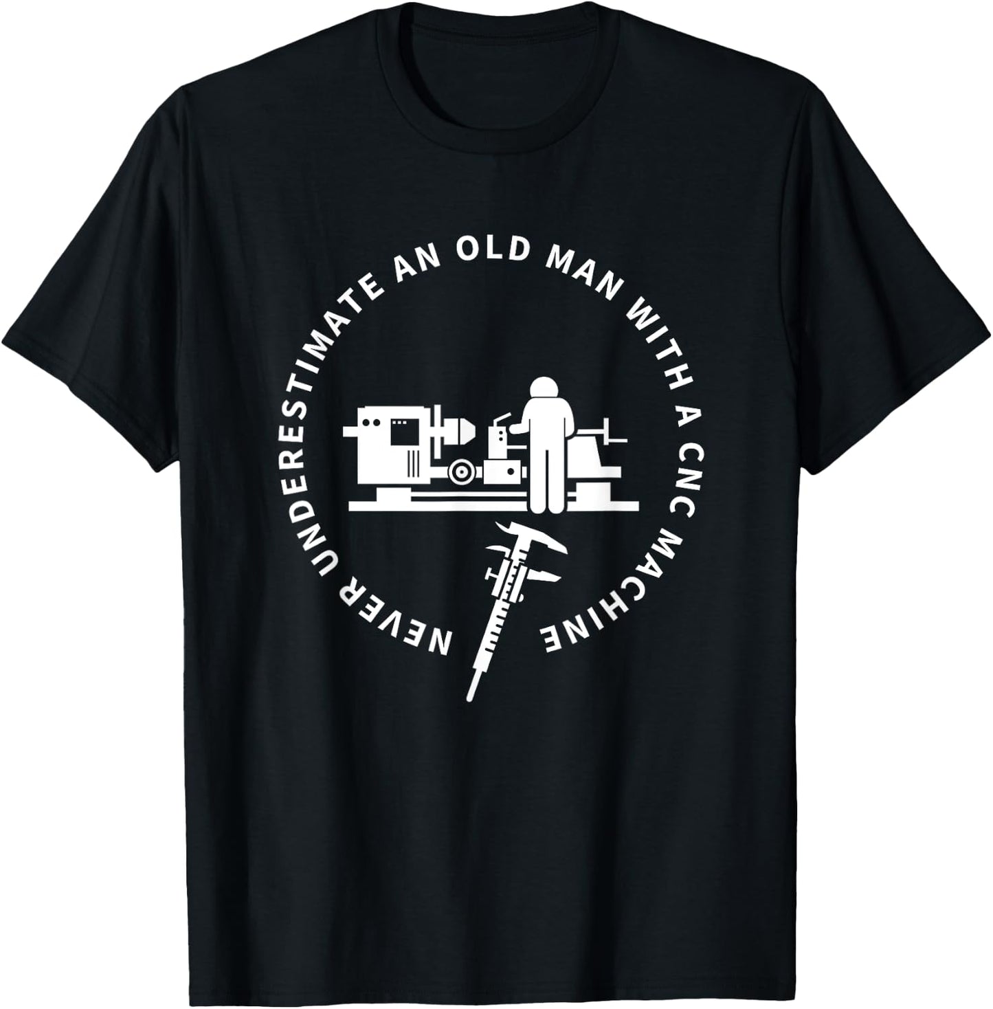 Old Man CNC Machine Funny CNC Machinist T-Shirt - T-Shirt | Black
