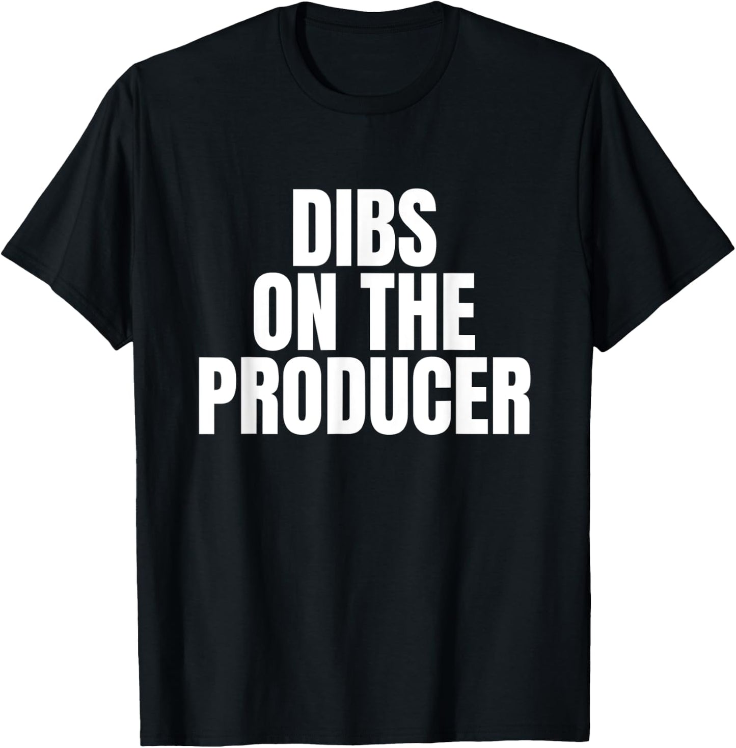 I Call Dibs on the Producer Job Career Work T-Shirt - T-Shirt | Black