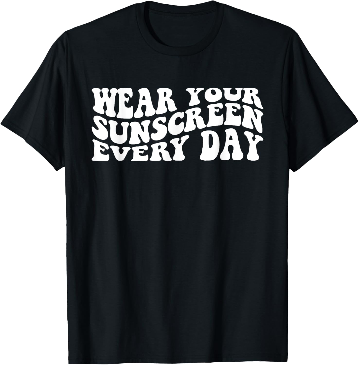 Wear Your Sunscreen SPF Dermatologist Sunscreen T-Shirt - T-Shirt | Black
