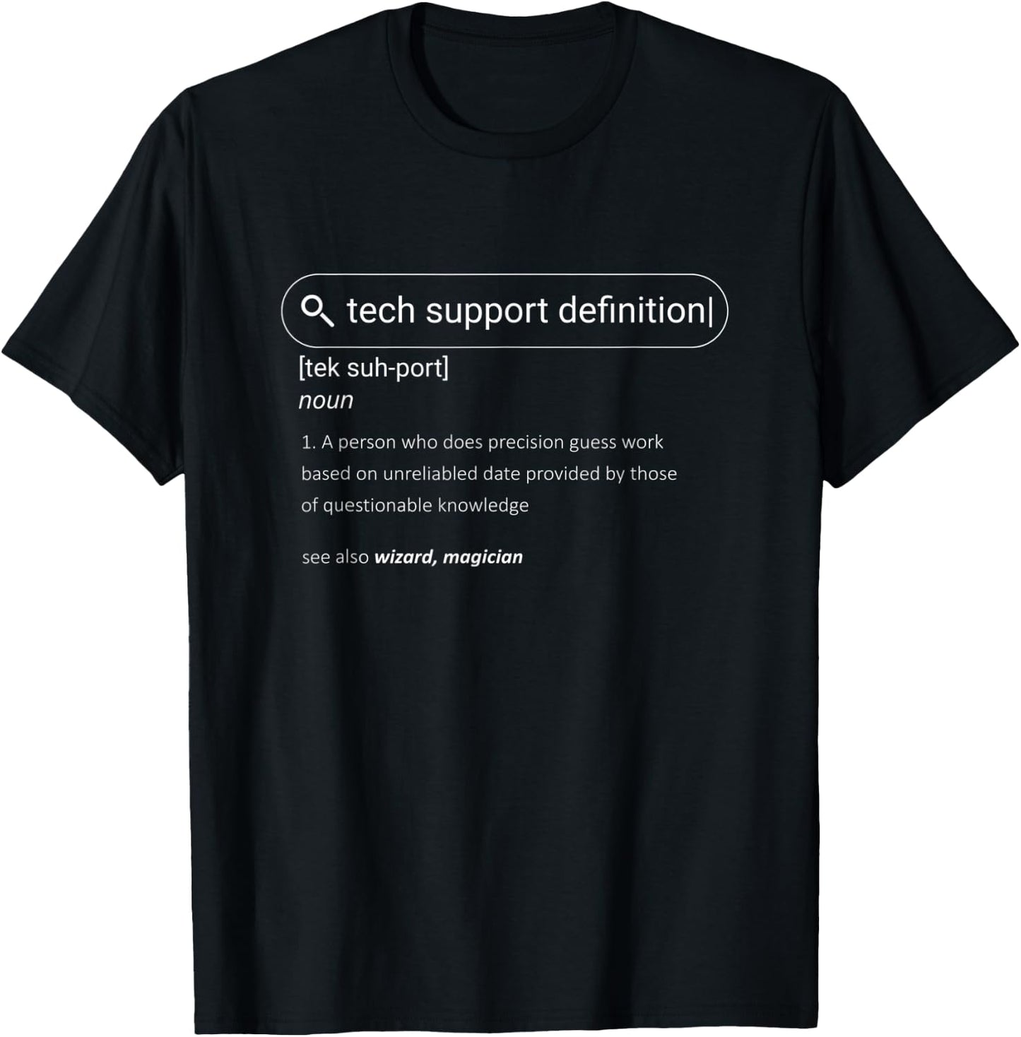 Funny Quote Tech Support Definition Nerd Technician Shirt T-Shirt - T-Shirt | Black