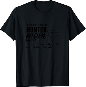 Tooth Hunter Mom Fossil Hunting for Shark Lover T-Shirt - T-Shirt | Black