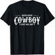 Been Doin’ Cowboy Shit All Day Funny Cowboy T-Shirt - T-Shirt | Black