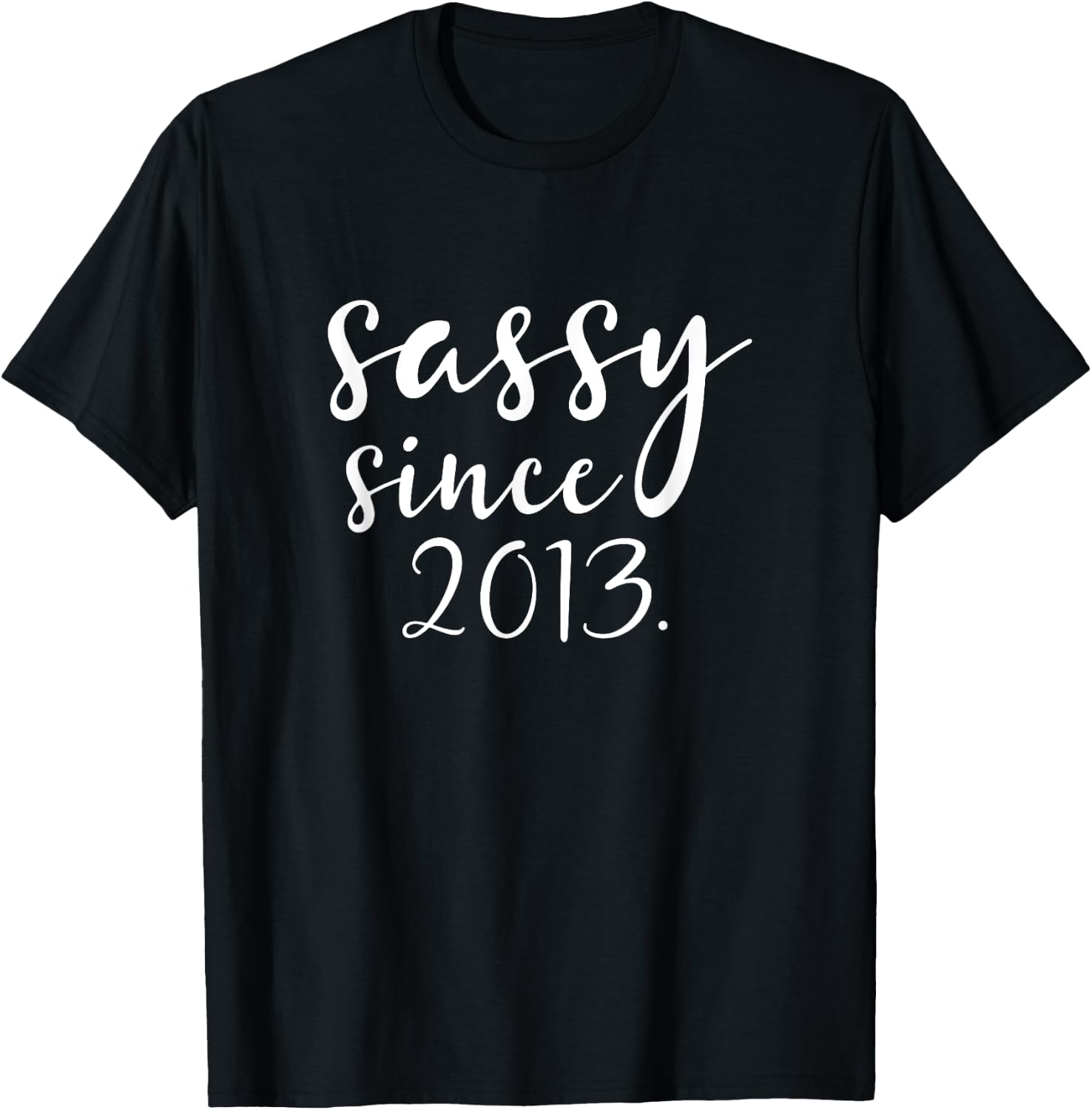 Sassy Since 2013 Birthday 11 Years Old 11st Cute Funny T-Shirt - T-Shirt | Black