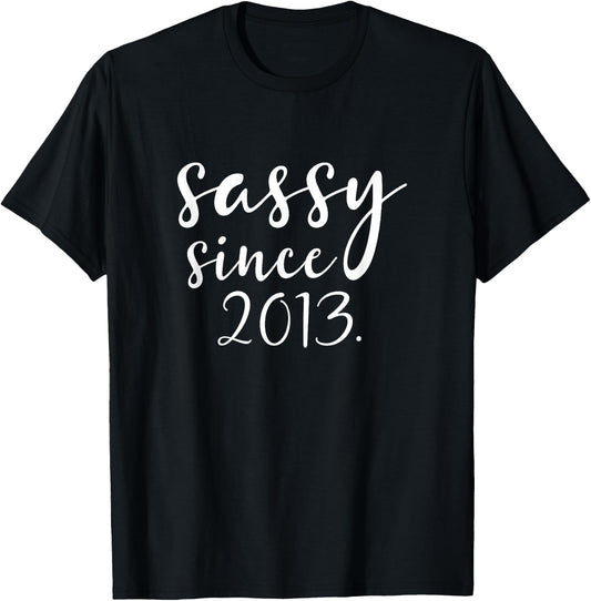 Sassy Since 2013 Birthday 11 Years Old 11st Cute Funny T-Shirt - T-Shirt | Black