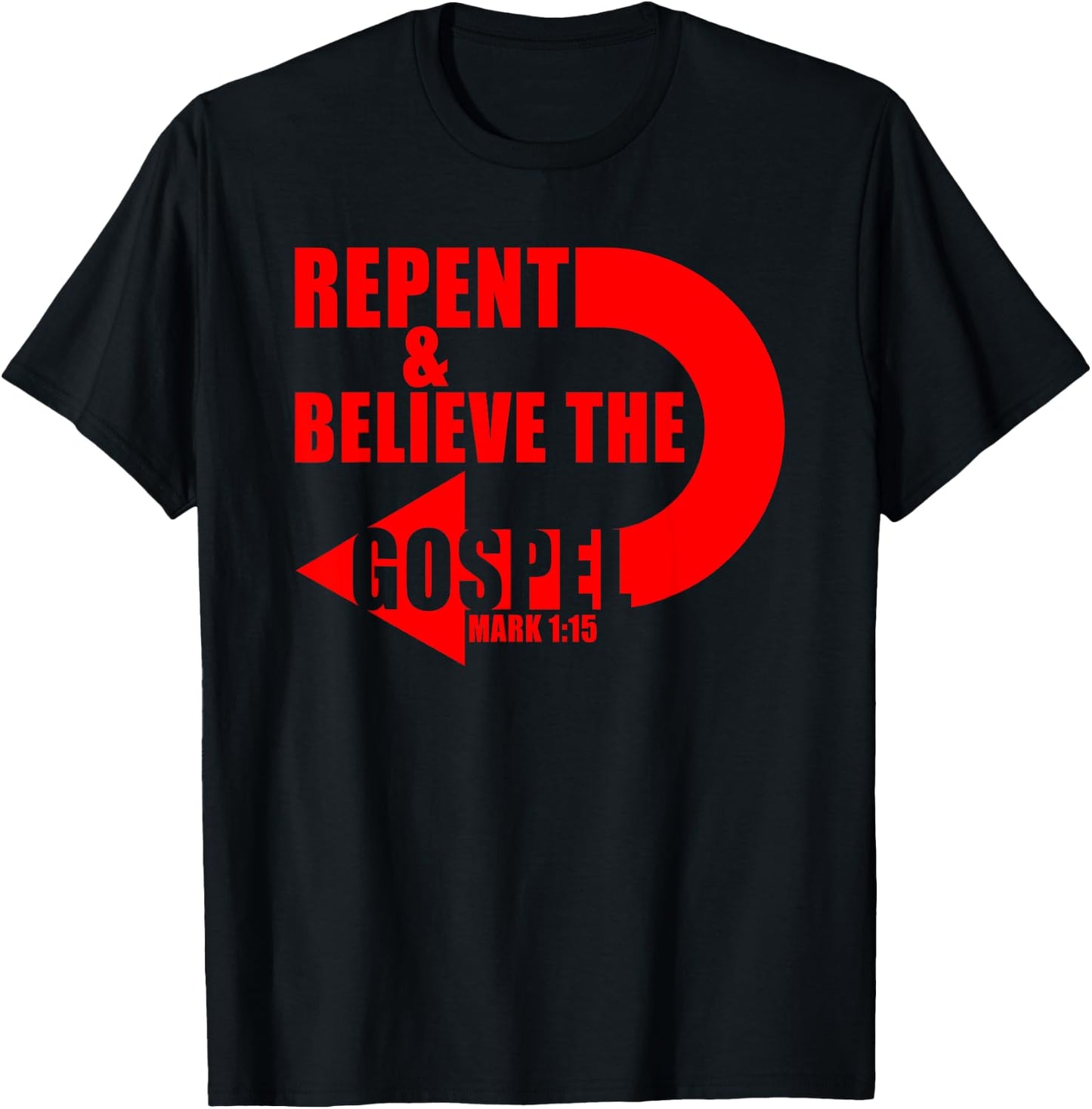 Repent & Believe the Gospel: Jesus Christian Faith Verses T-Shirt - T-Shirt | Black