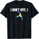 I Dont Spit I Swallow Funny Bird Watching Party BBQ Party T T-Shirt - T-Shirt | Black