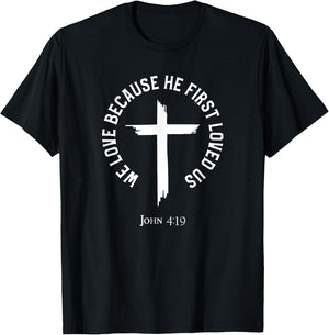 Christian Bible Verse John 4:19 Jesus Christ Christianity T-Shirt - T-Shirt | Black