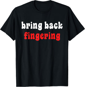 Bring Back Fingering Apparel T-Shirt - T-Shirt | Black