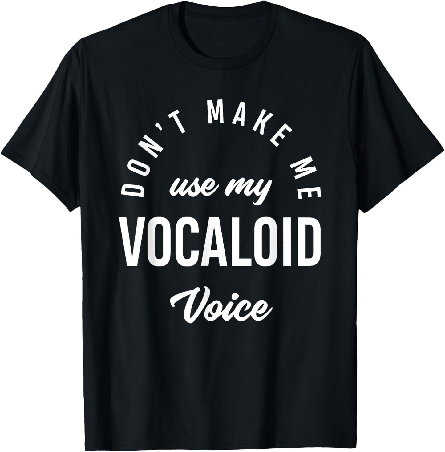 Vocaloid Voice Vocal Music Teacher Singer Funny Singing T-Shirt - T-Shirt | Black