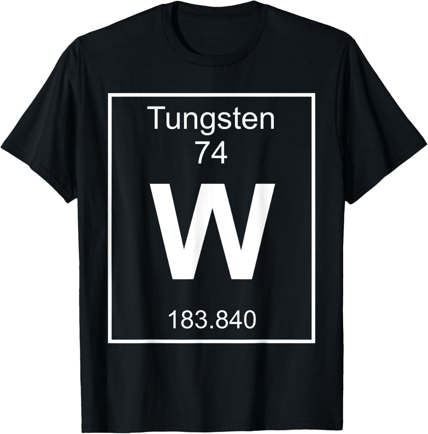 Tungsten Element Costume Periodic Table Chemistry Fun T-Shirt - T-Shirt | Black
