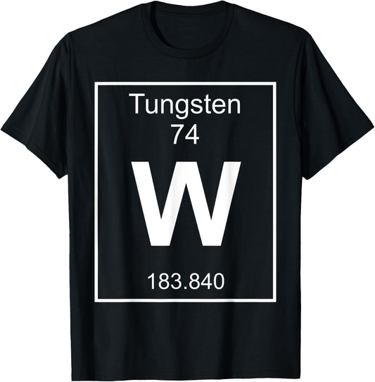 Tungsten Element Costume Periodic Table Chemistry Fun T-Shirt - T-Shirt | Black