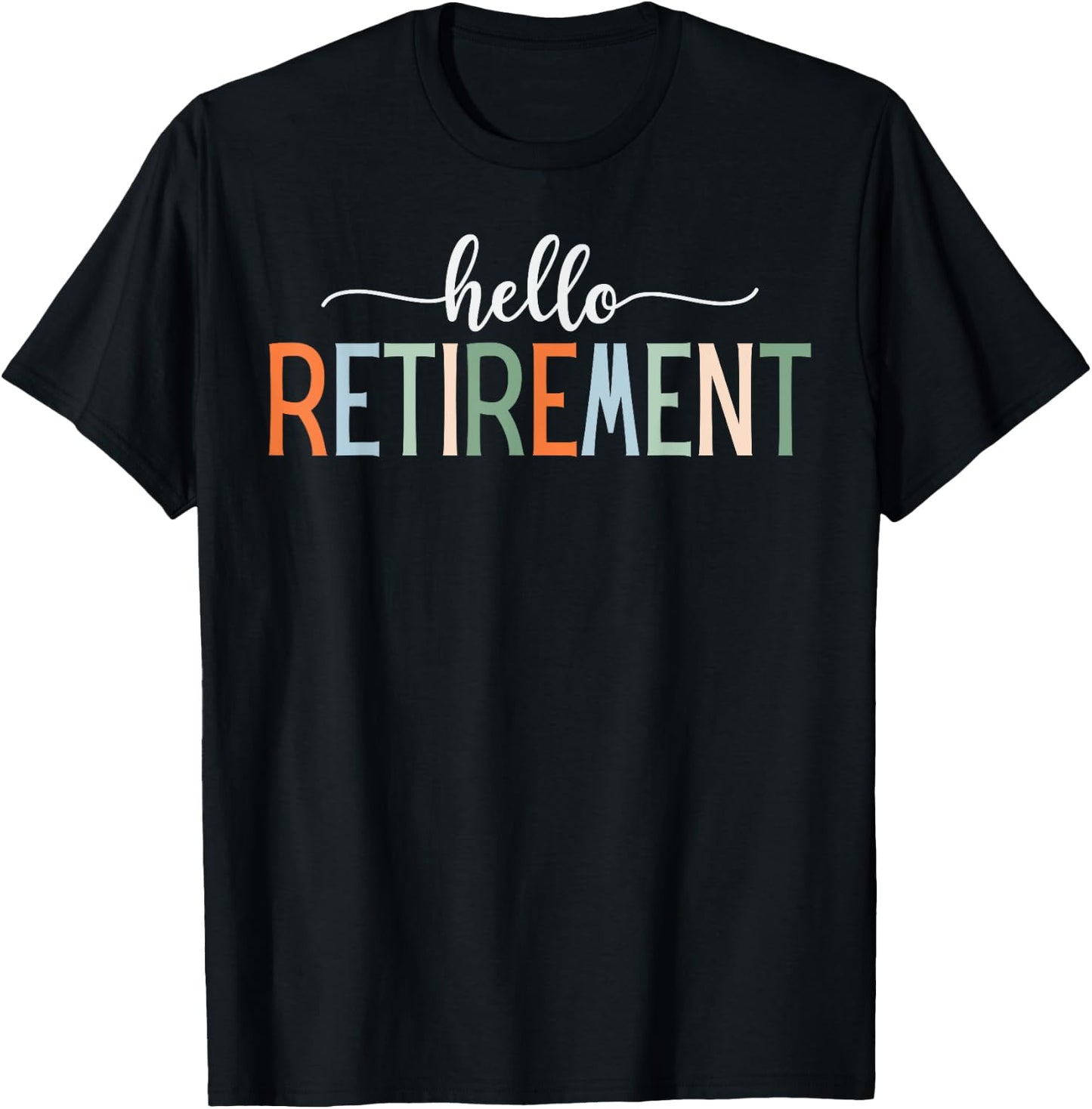 Retirement Men Hello Retirement T-Shirt - T-Shirt | Black