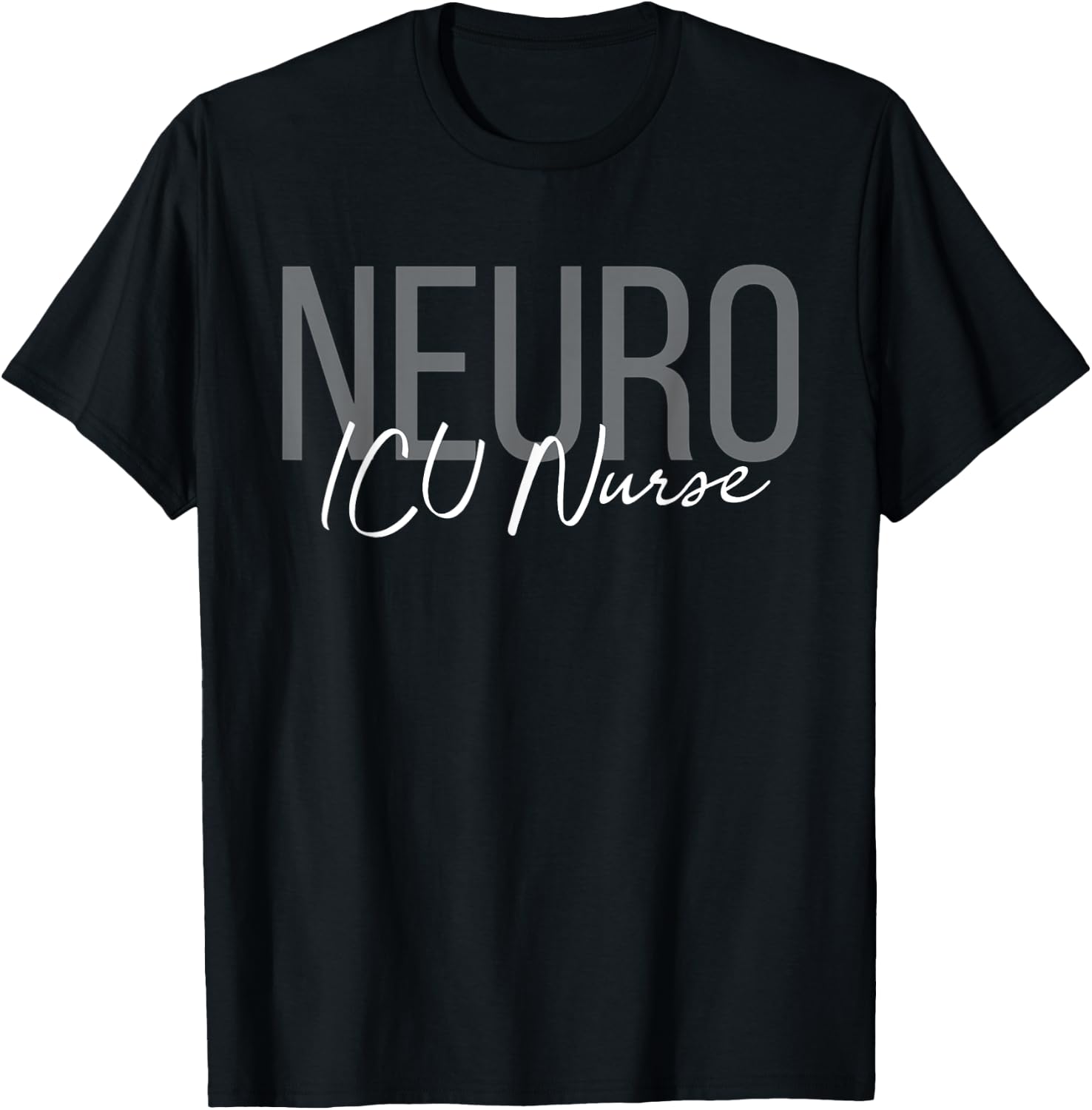 Neuro ICU Nurse Neurology Nursing Surgical Neuro Tech T-Shirt - T-Shirt | Black