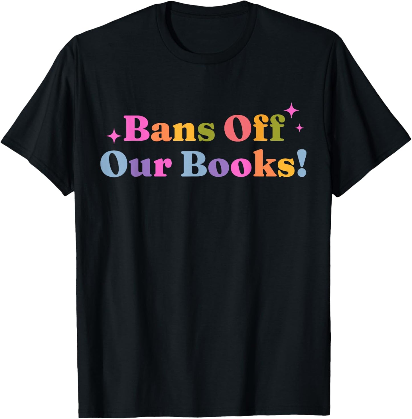Bans Off Our Books T-Shirt - T-Shirt | Black
