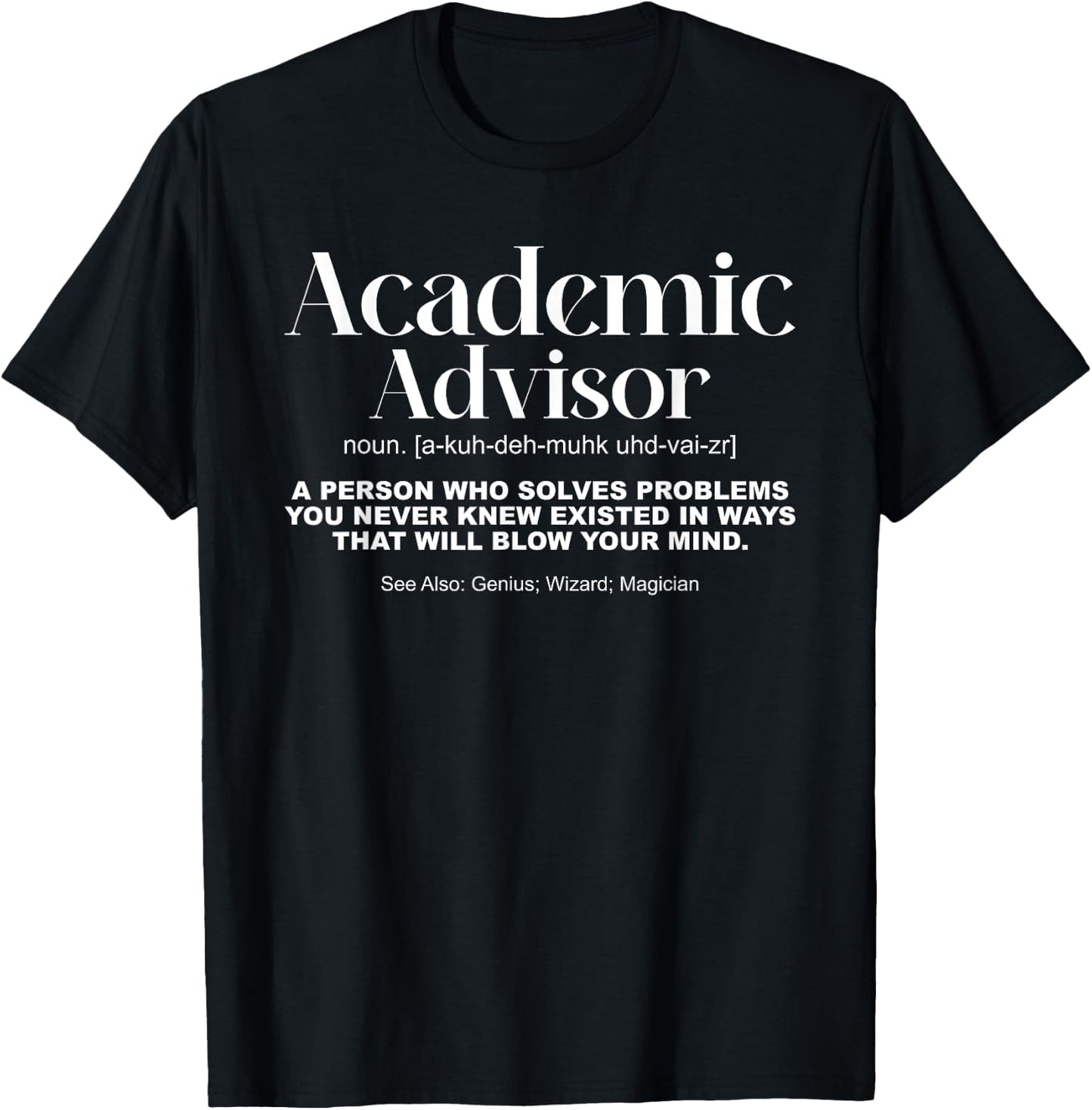 Funny Academic Advisors Definition Academic Advisor T-Shirt - T-Shirt | Black