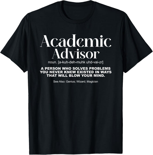 Funny Academic Advisors Definition Academic Advisor T-Shirt - T-Shirt | Black