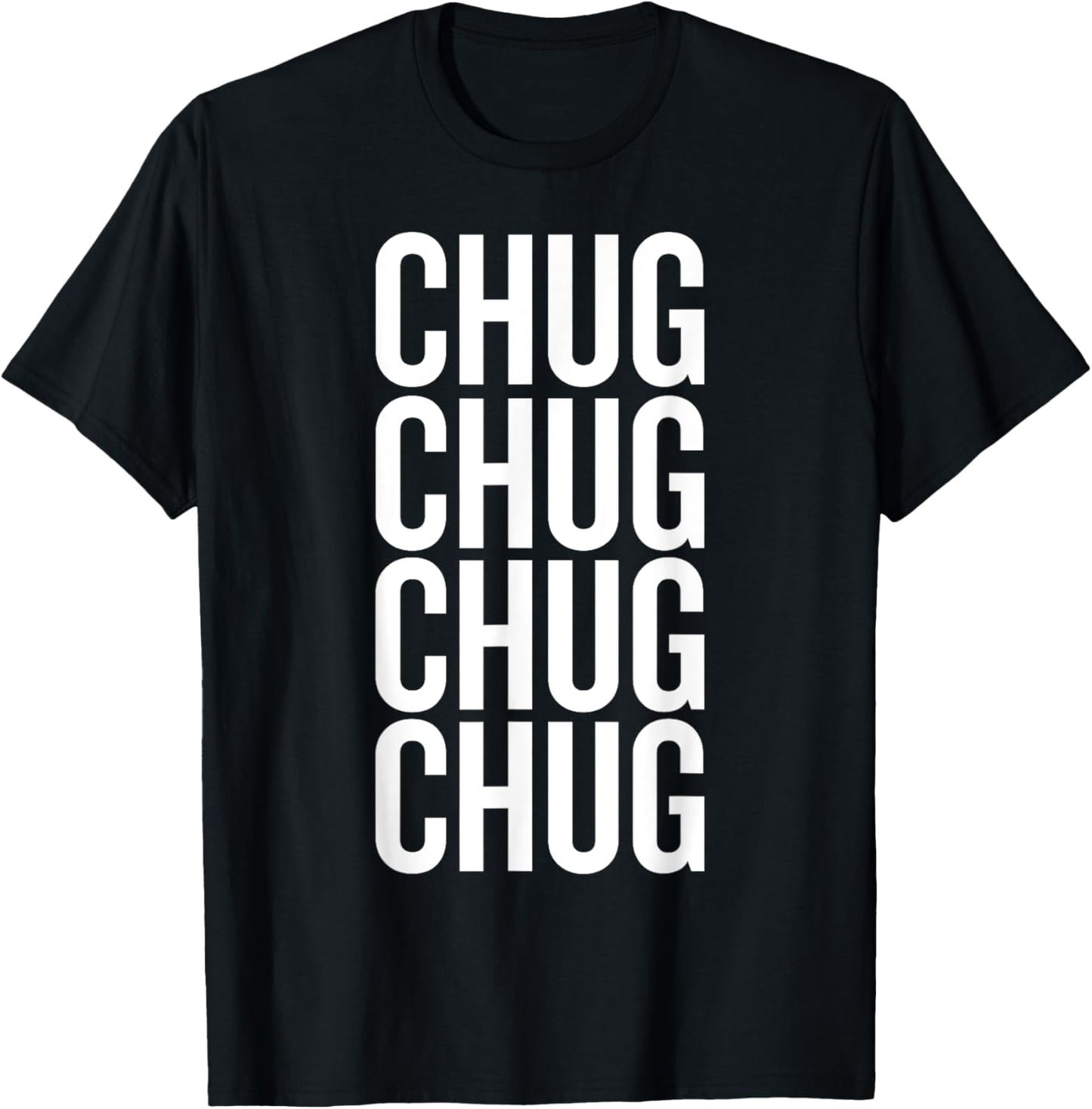 Chug Humor Saying for Bold Drinkers T-Shirt - T-Shirt | Black