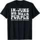 Groovy In June We Wear Purple World Elder Abuse Awareness T-Shirt - T-Shirt | Black