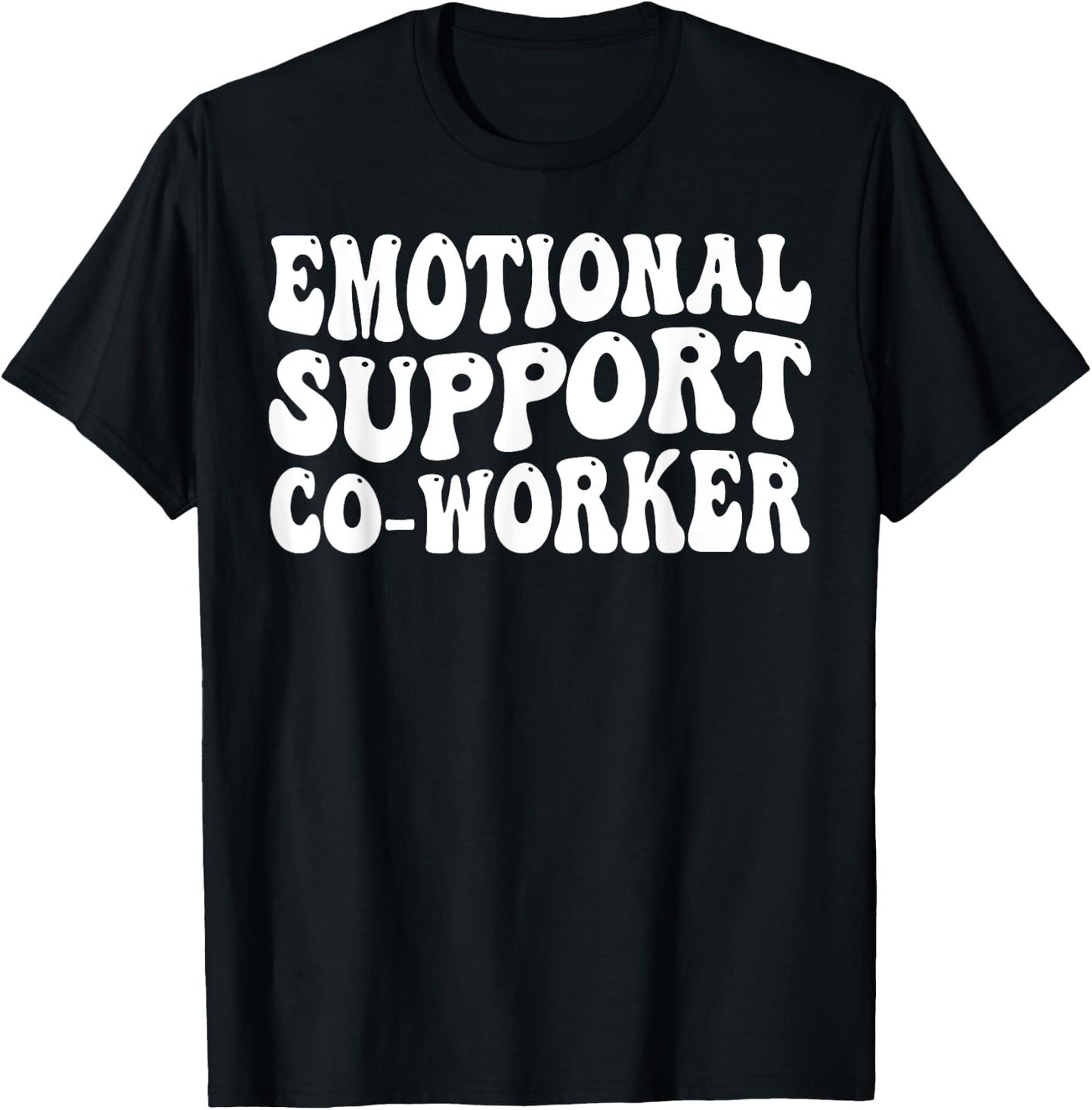 Emotional Support Co-worker T-Shirt - T-Shirt | Black