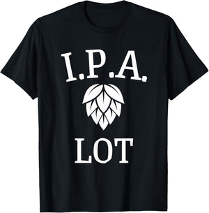 Funny Craft Beer Fan I.P.A. Lot India Pale Ale T-Shirt - T-Shirt | Black