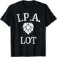 Funny Craft Beer Fan I.P.A. Lot India Pale Ale T-Shirt - T-Shirt | Black
