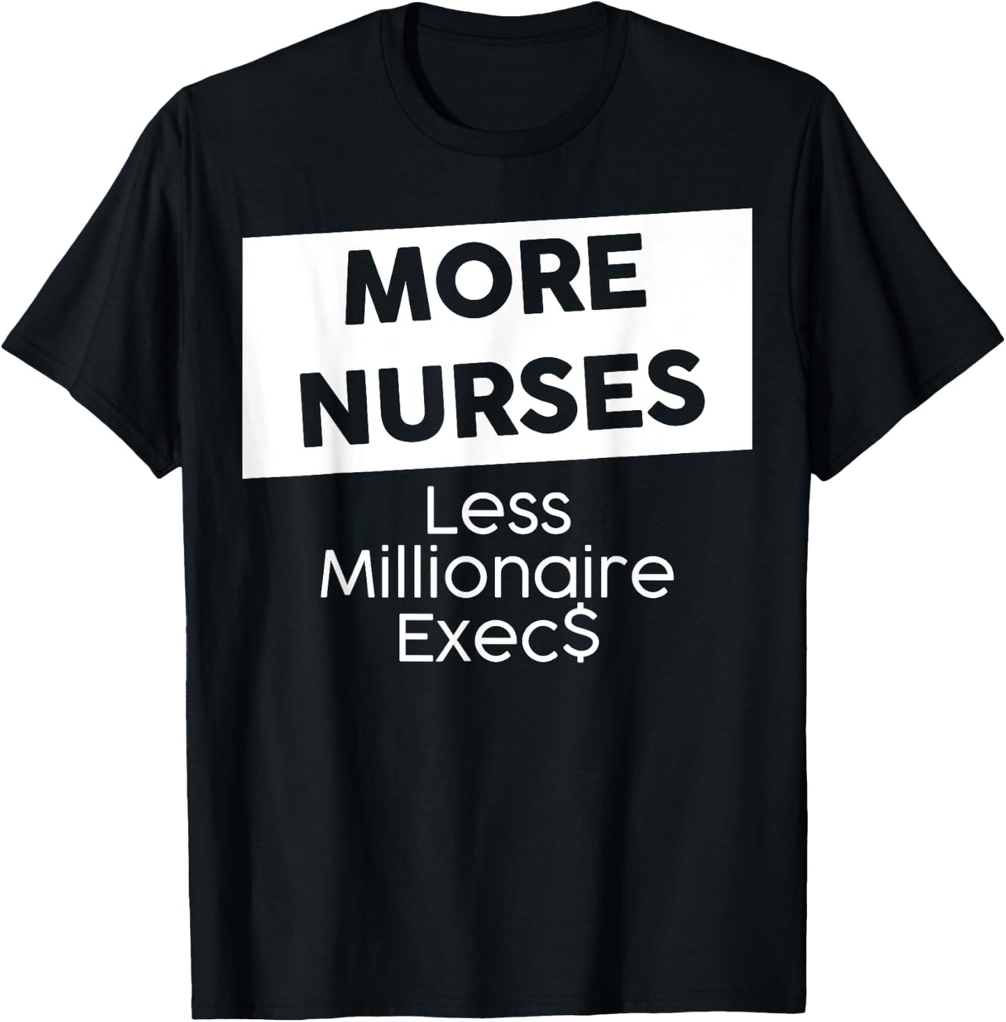 New York Nurse Strike | More Nurses, Less Millionaire Execs! T-Shirt - T-Shirt | Black