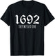 1692 They Missed One T-Shirt - T-Shirt | Black