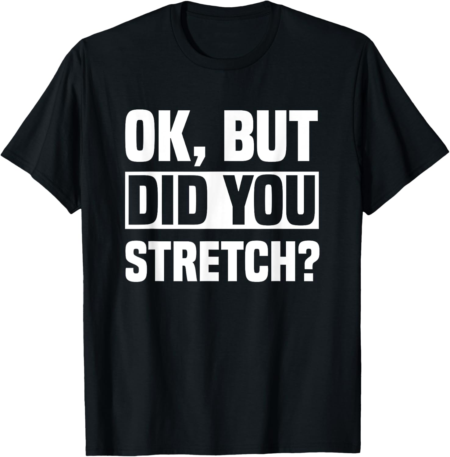 Ok, But Did You Stretch? Athletic Trainer AT Sport Medicine T-Shirt - T-Shirt | Black