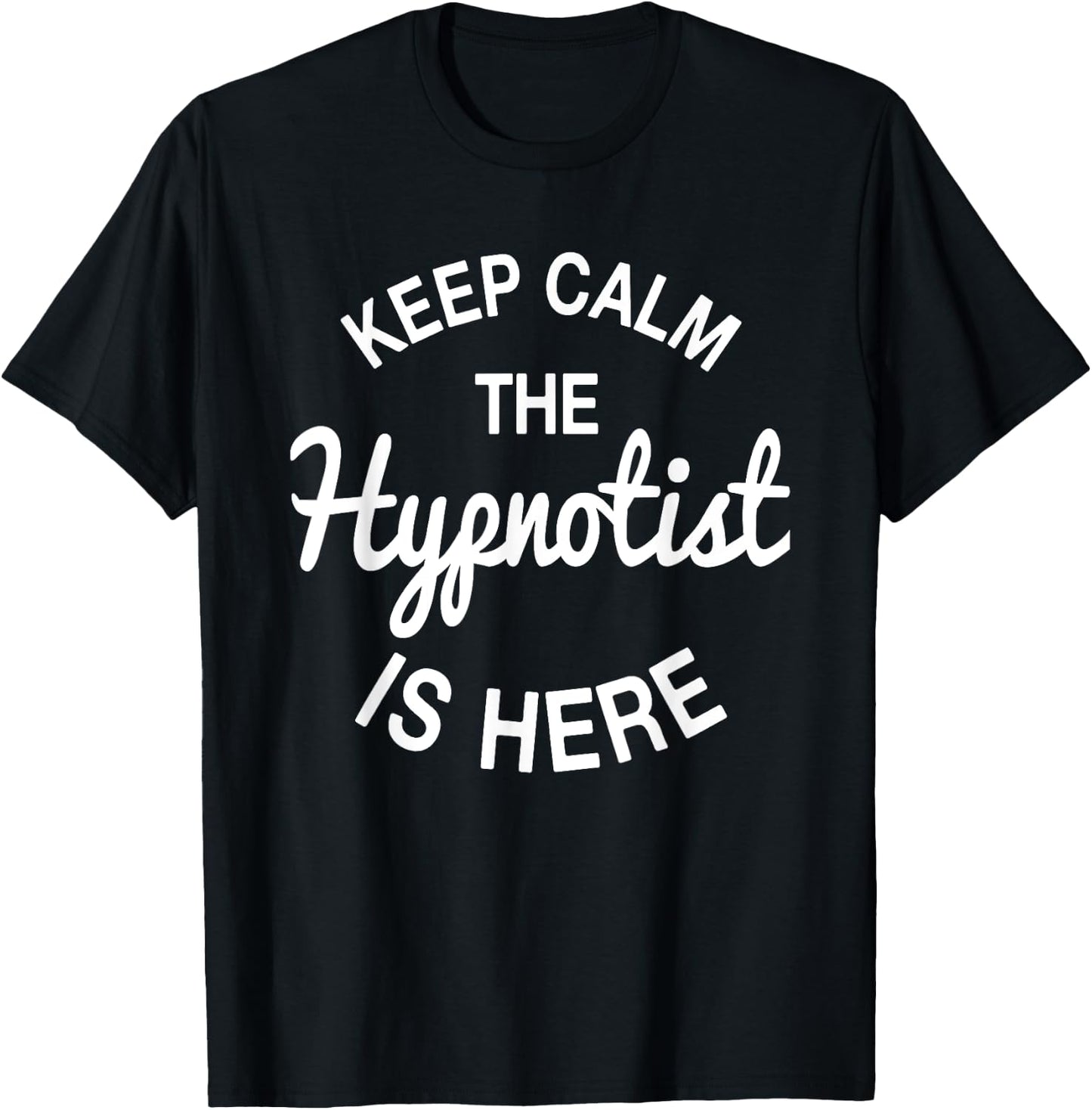 Hypnosis Expert Hypnotist Hypnotizer Mesmerist Hypnotherapy T-Shirt - T-Shirt | Black