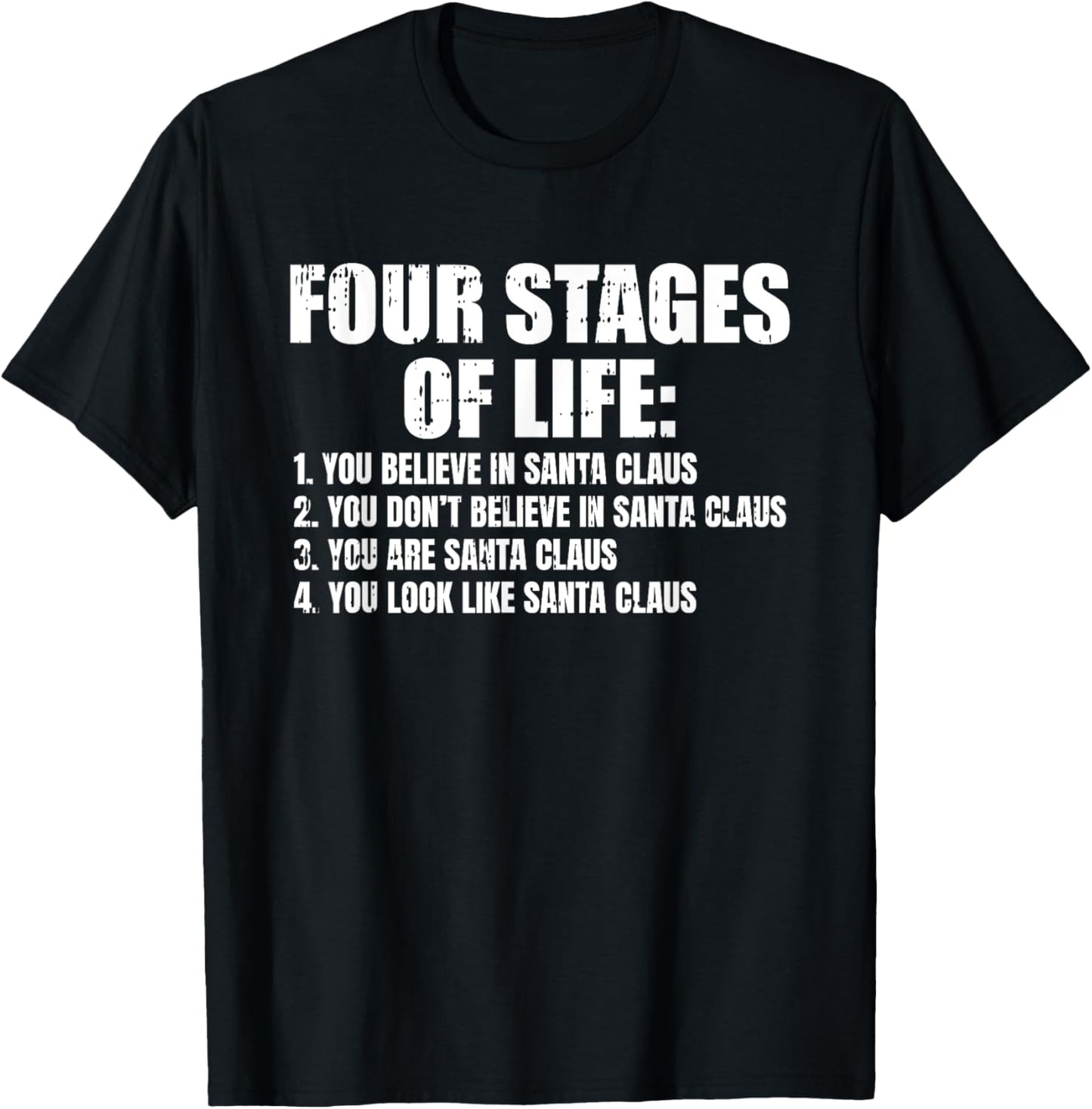 Four Stages Of Life Santa Fathers Day Funny Dad Papa Grandpa T-Shirt - T-Shirt | Black