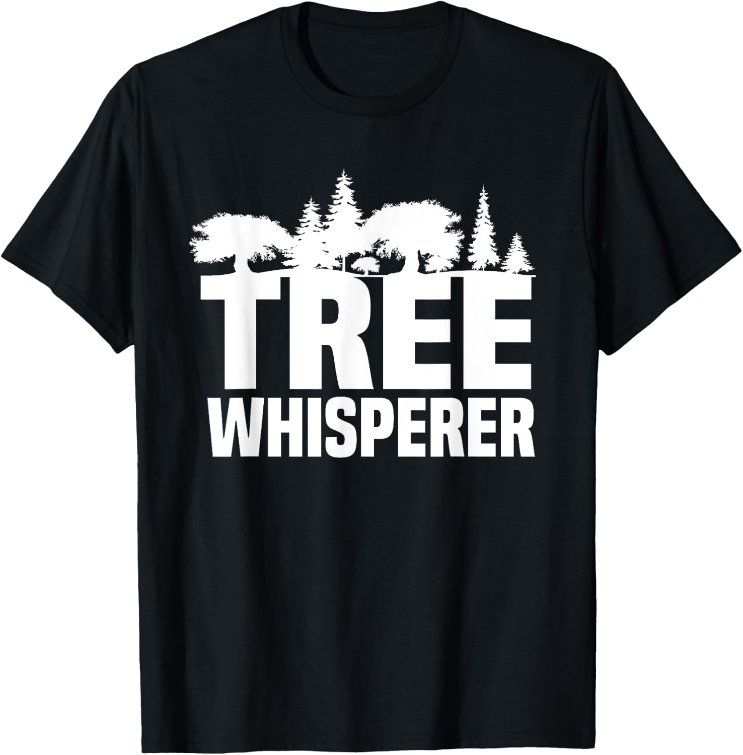 Forester Tree Whisperer Arboriculturist Forest Manager T-Shirt - T-Shirt | Black