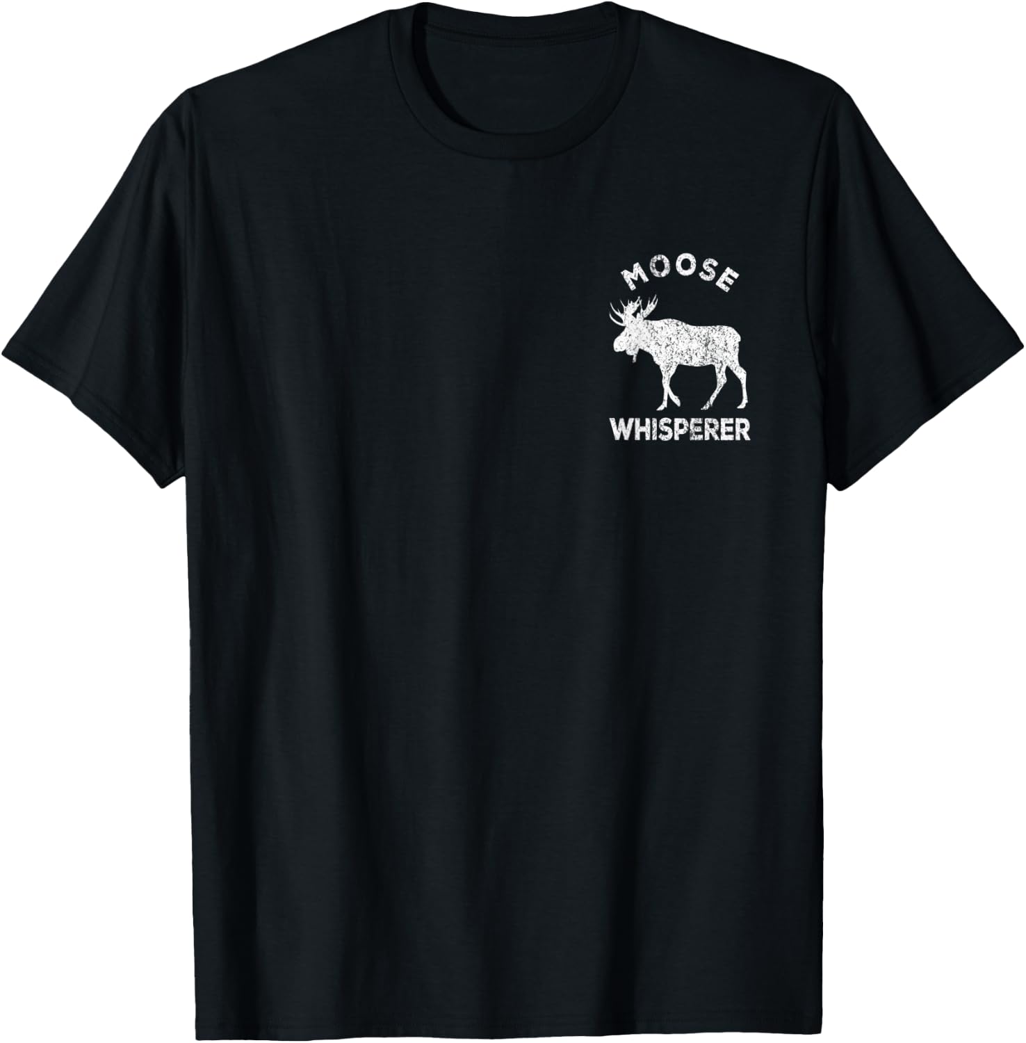 Moose Whisperer Moose Lover Funny Moose Quote T-Shirt - T-Shirt | Black