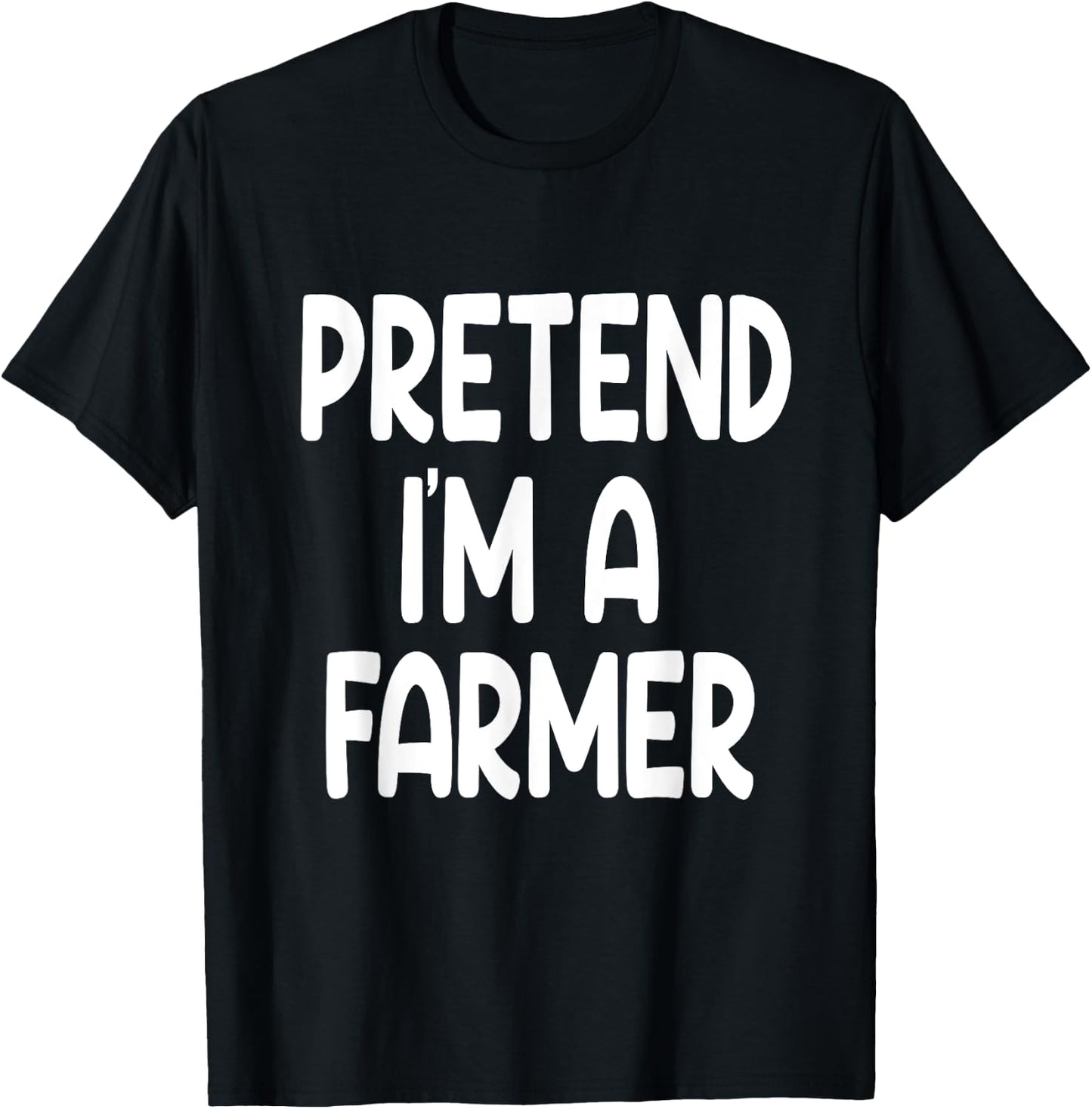 Pretend I'm A farmer Funny Last Minute Halloween Costume T-Shirt - T-Shirt | Black