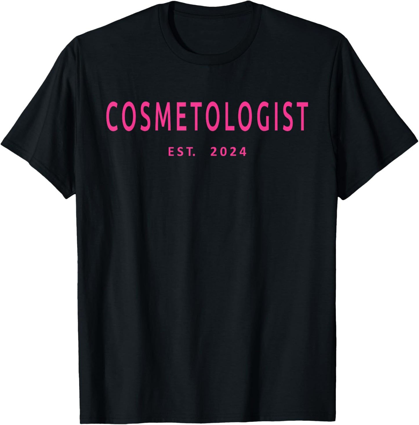 Cosmetologist Est. 2024 Beauty School Graduation Cosmetology T-Shirt - T-Shirt | Black