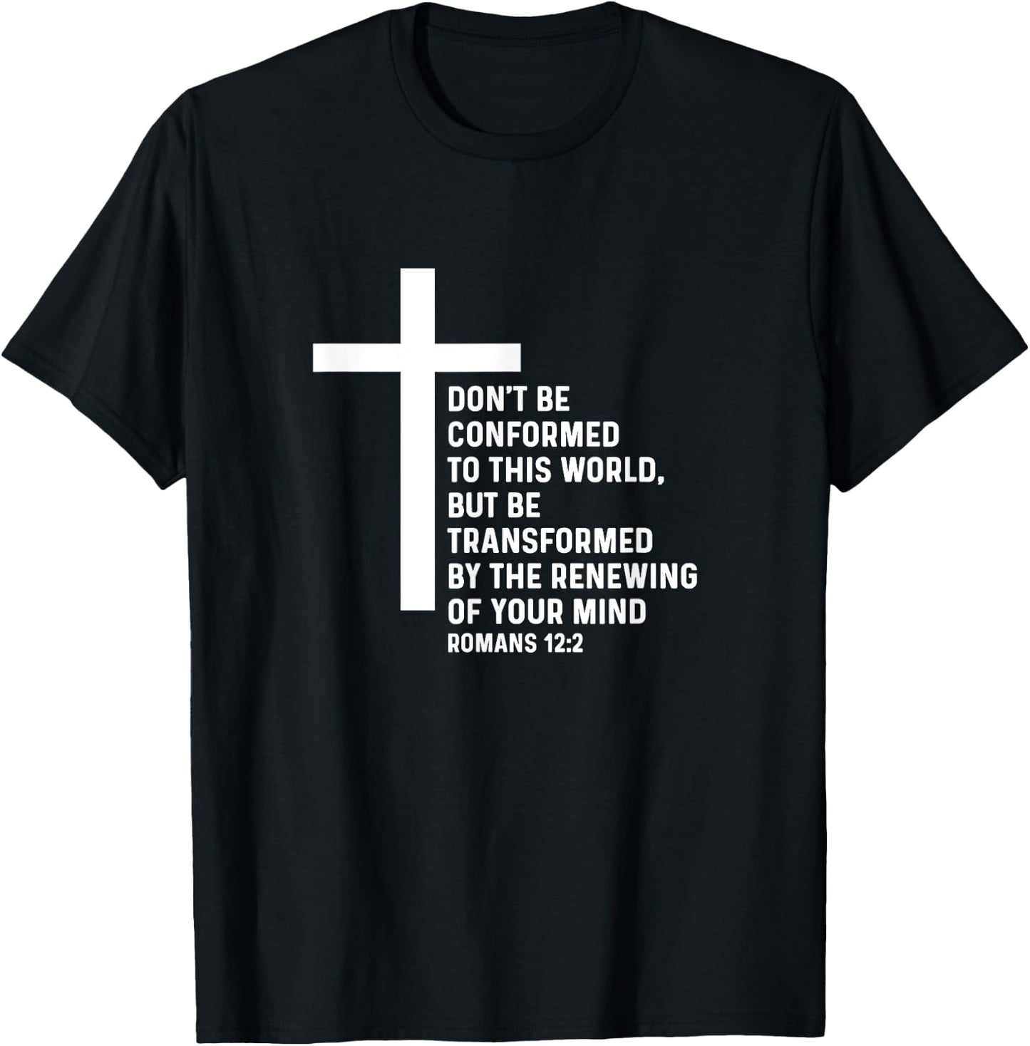 Romans 12:2 12 2 God Jesus Religious Quote Christian Salty T-Shirt - T-Shirt | Black
