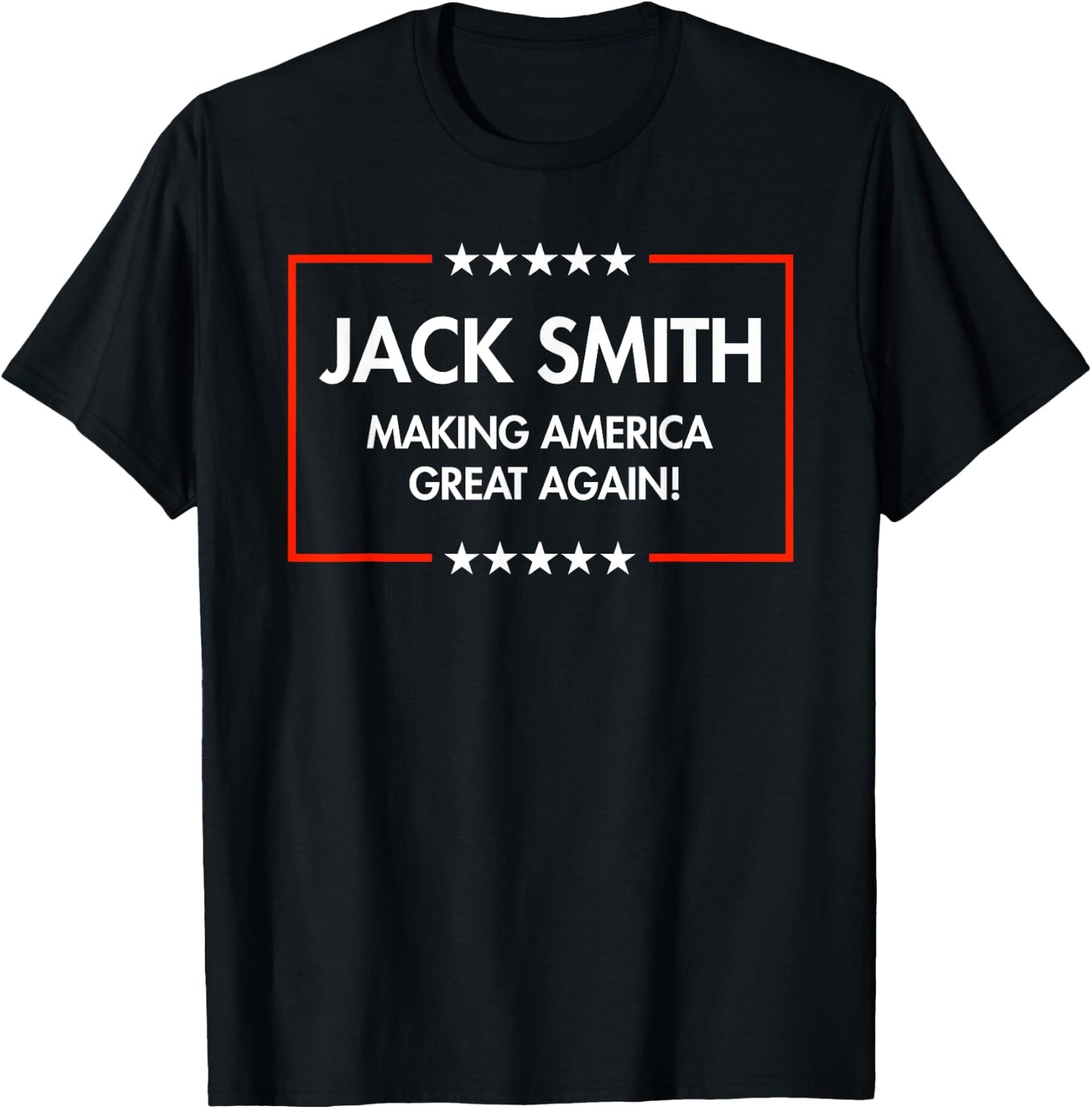 Jack Smith is making America great again T-Shirt - T-Shirt | Black