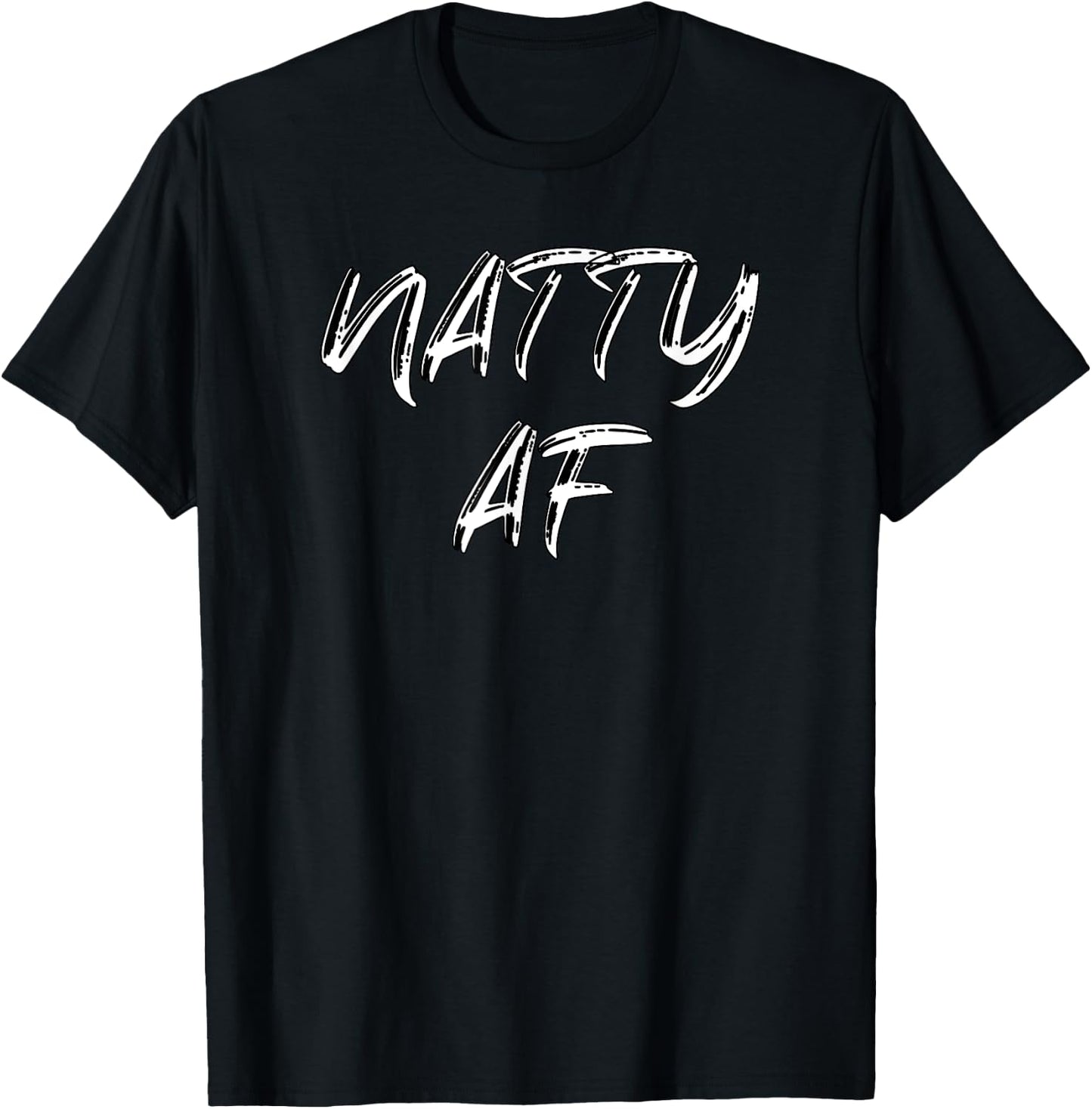 Funny Gym Workout | 100% Natty AF Bodybuilding Apparel T-Shirt - T-Shirt | Black