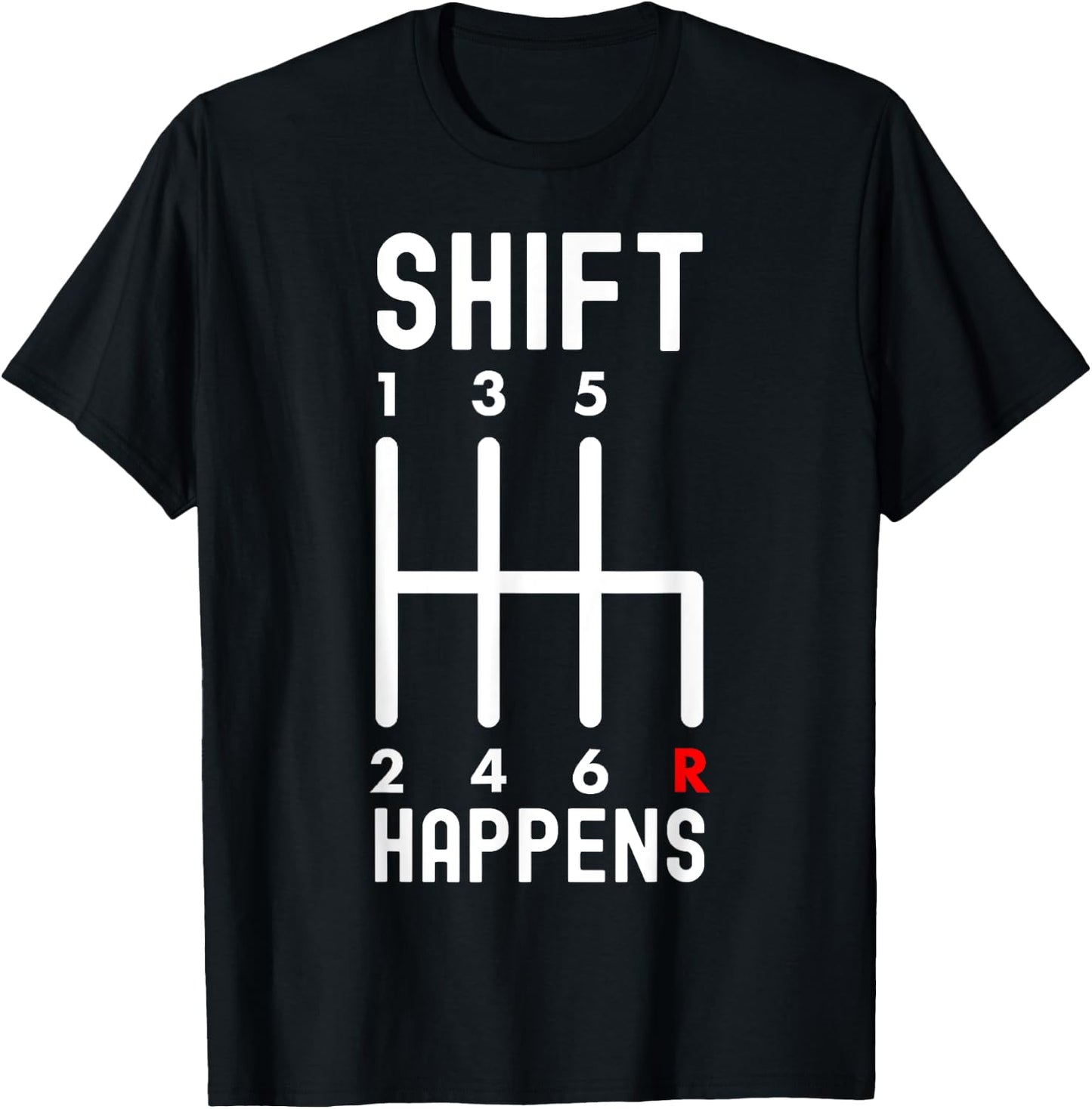 Shift Happens - Funny Car Lovers T-Shirt - T-Shirt | Black