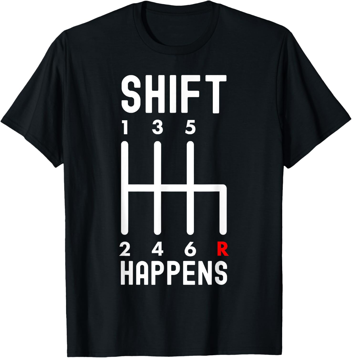 Shift Happens - Funny Car Lovers T-Shirt - T-Shirt | Black