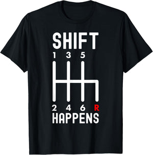 Shift Happens - Funny Car Lovers T-Shirt - T-Shirt | Black