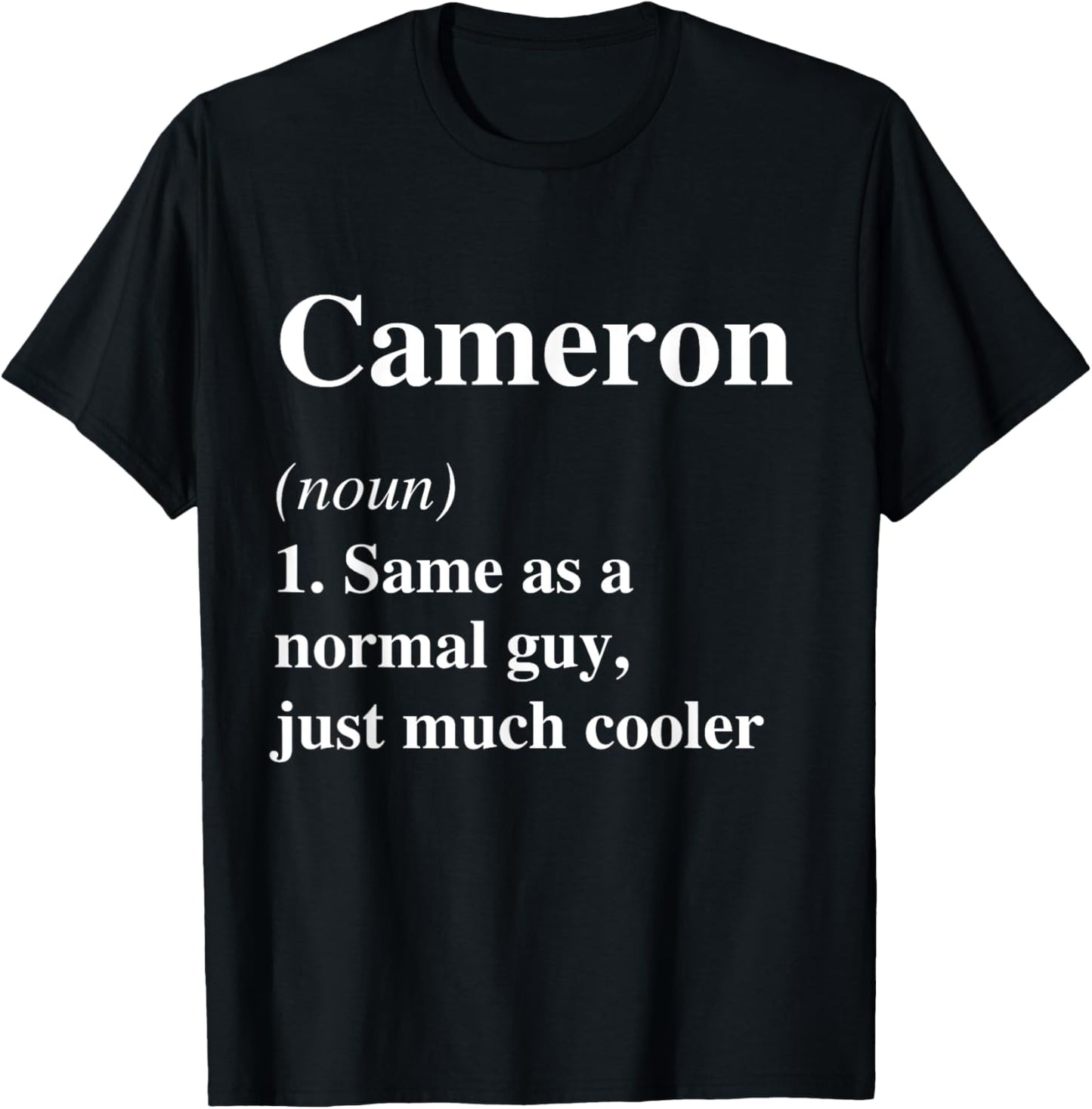 Cameron Definition Name Cool Funny Personalized Birthday T-Shirt - T-Shirt | Black