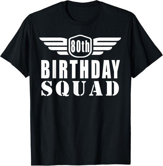 80th Birthday Squad Funny T-Shirt - T-Shirt | Black